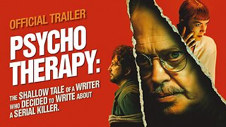 Psycho Therapy - Official Trailer