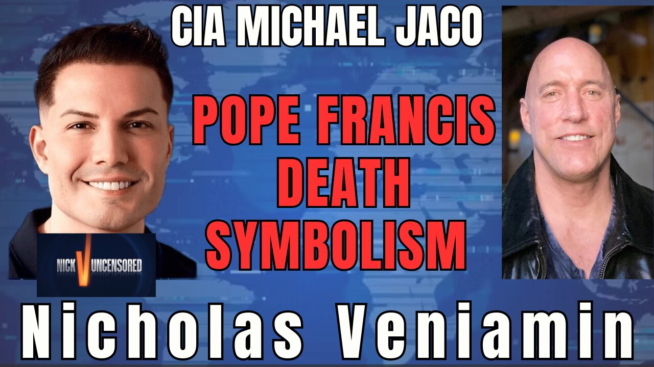 CIA Insider Michael Jaco Reveals Pope Francis Death Symbology | Nicholas Veniamin Interview