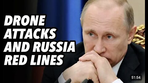 Drone attacks and Russia red lines