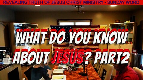 WHAT DO YOU KNOW ABOUT JESUS? PART 2