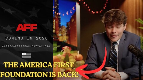 NICK FUENTES: "THE AMERICA FIRST FOUNDATION IS BACK".