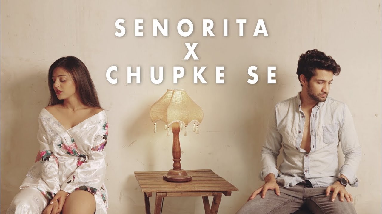 Senorita x Chupke se | Shreya Jain | Rupinn | Fotilo Feller | MISTAVIRUS