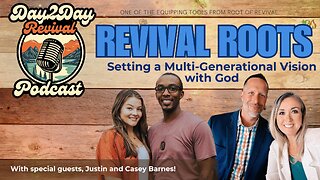 Revival Roots: Setting a Multi-Generational Vision with God