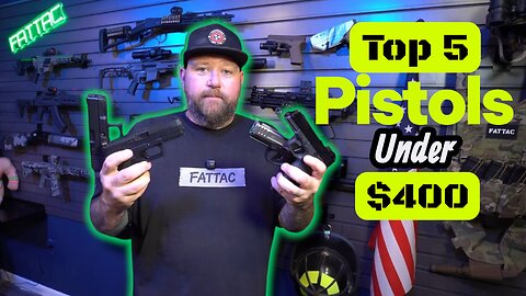 Top 5 Pistols UNDER $400