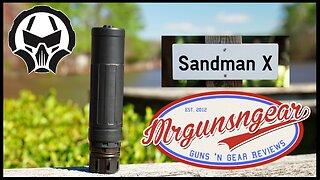 Dead Air Sandman X - Low Back-Pressure Full Auto Rated Suppressor Review