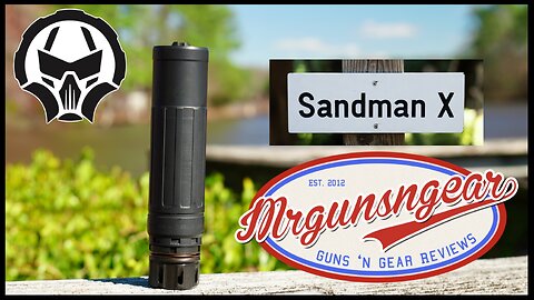 Dead Air Sandman X - Low Back-Pressure Full Auto Rated Suppressor Review