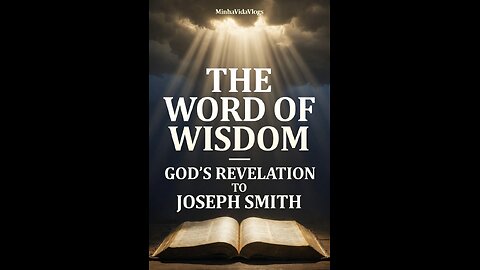 The Word of Wisdom: God’s Revelation to Joseph Smith!