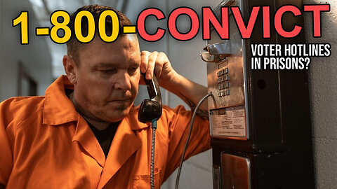 Voter Hotline in Prisons | Dumbest Bill in America