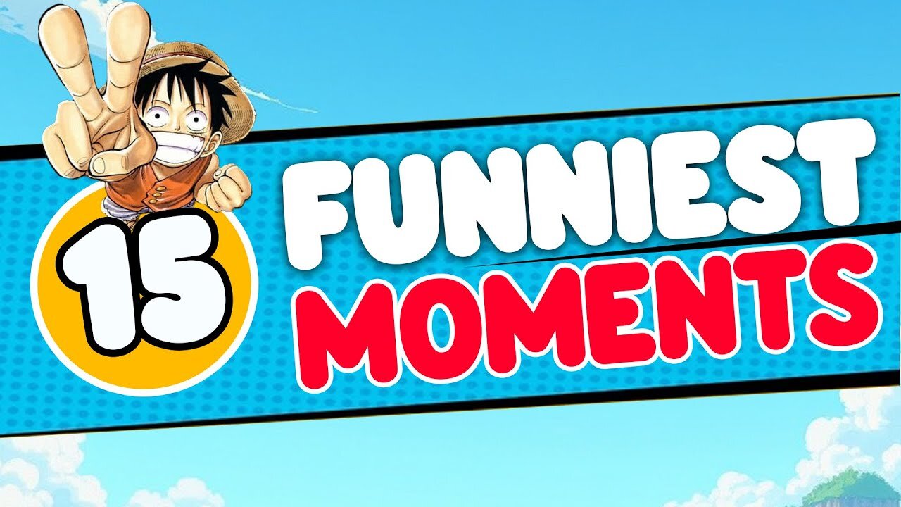 Top 15 Funniest Straw Hat Moments | One Piece Hilarious Highlights