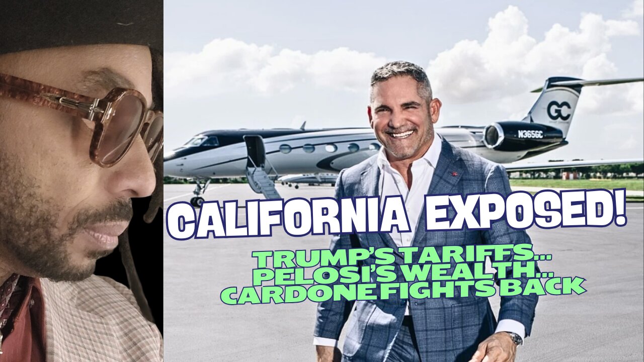 Trump’s Tariffs EXPOSE California Corruption | Pelosi, Cardone & the War on the Middle Class