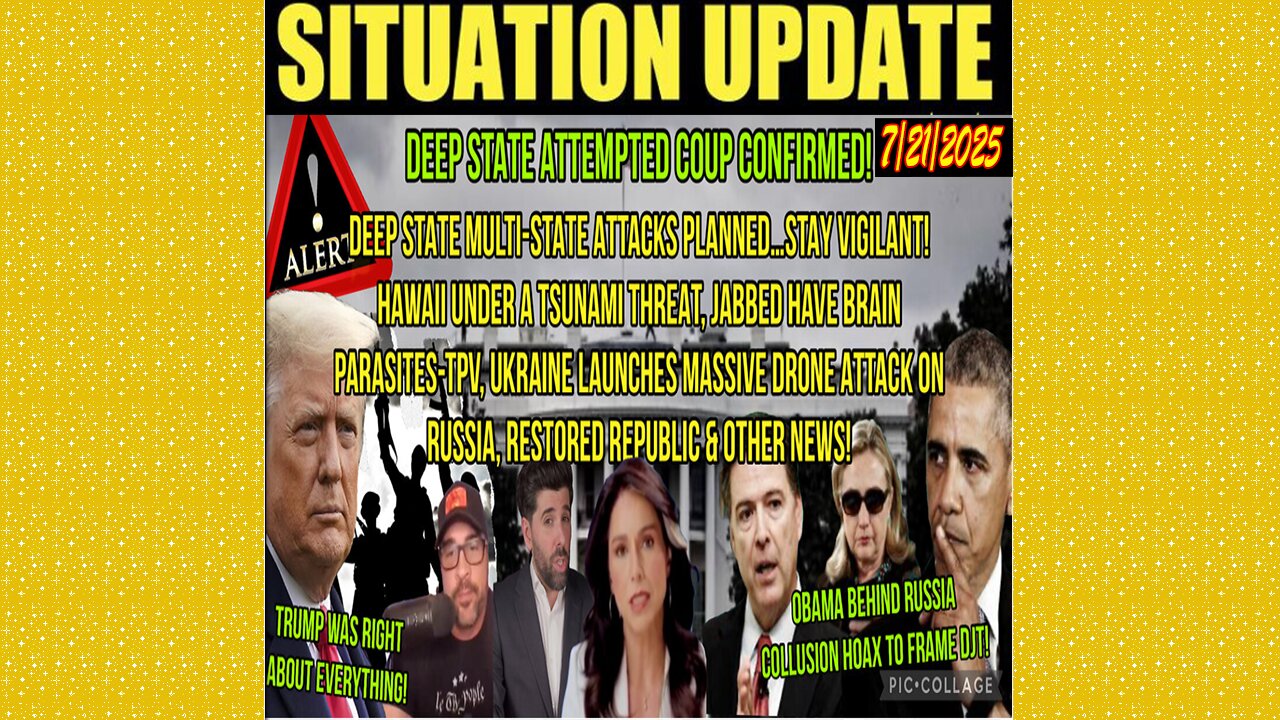 SITUATION UPDATE 7/21/25 - Hawaii Under A Tsunami Threat, Ukraine Launches Massive Drone Attack On Russia