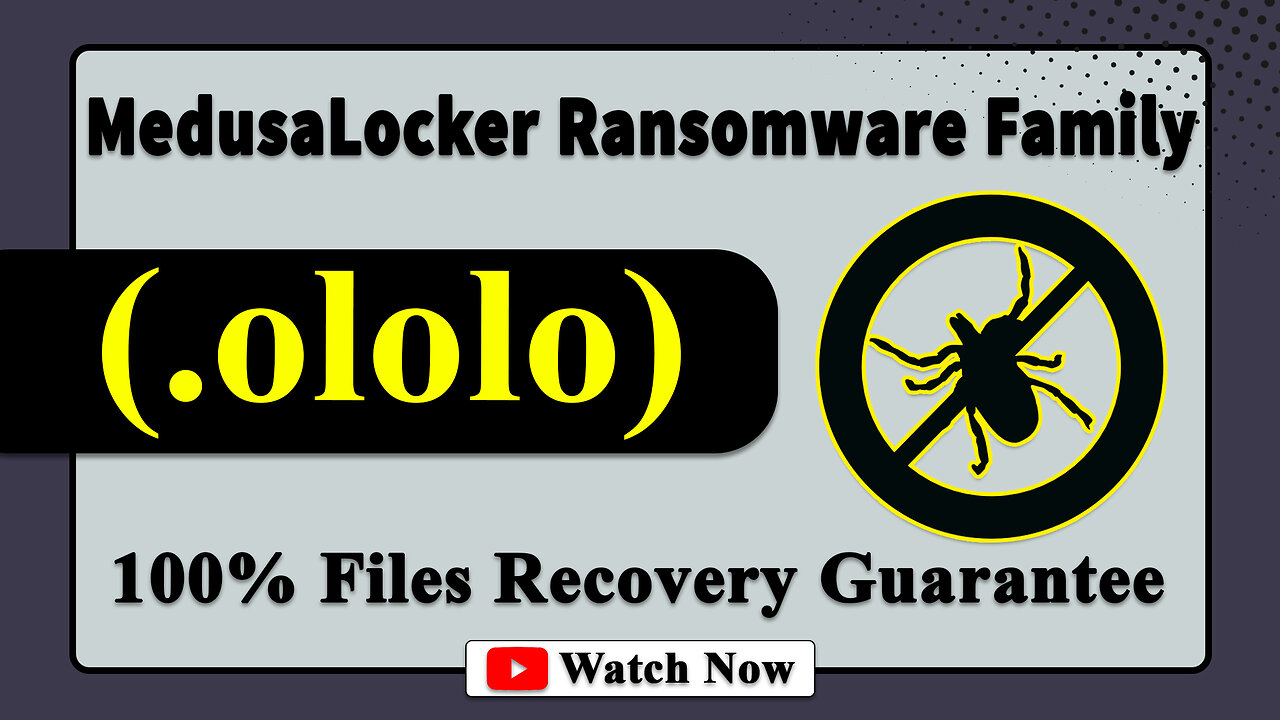 || SOLVED ✅🔘|| Ololo (.ololo) MedusaLocker family ransomware virus - removal and decryption