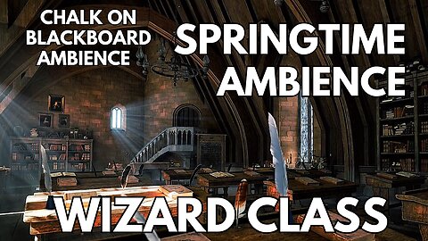 🎓Wizard School Ambience | Chalk On Blackboard & Walking On Wooden Floor | Relaxing ASMR