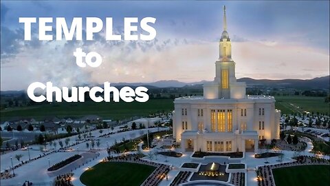 Temples to Churches