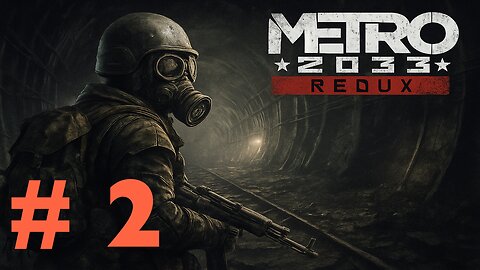 Metro 2033 Redux Ep. 2: Tower Triumph & Flamethrower Fun! (Twitch Archive)