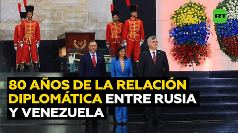 Rusia y Venezuela celebran el 80.° aniversario de nexos diplomáticos