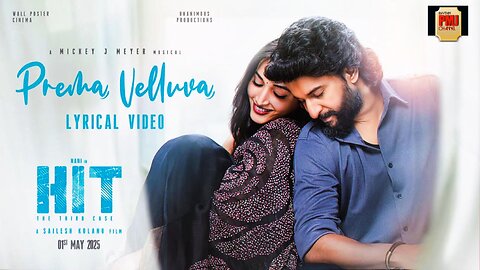 Prema Velluva - Lyrical | HIT 3 | Nani | Sailesh Kolanu | Srinidhi Shetty | Mickey J Meyer