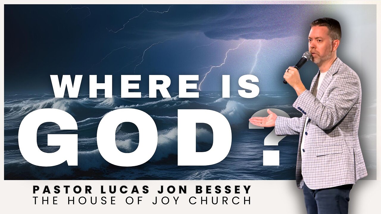 Where is God? (Full Sermon) | Pastor Lucas Jon Bessey
