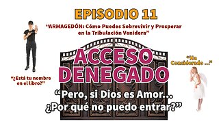 “ACCESO DENEGADO: ¿ME AMASTE DE VERDAD ALGUNA VEZ?” - EPISODIO 11