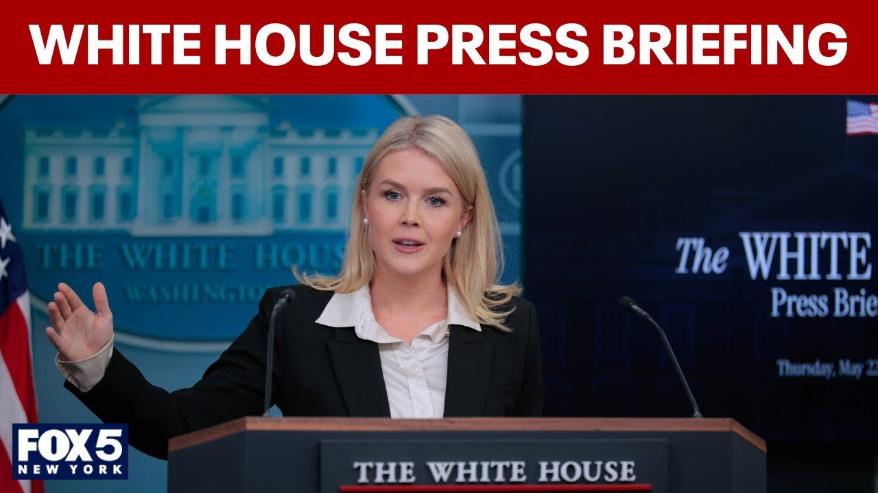 Karoline Leavitt White House press briefing | May 22, 2025