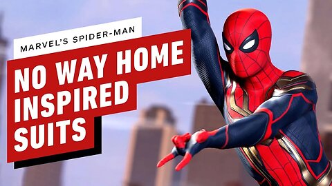 Marvel's Spider-Man Remastered - See Two 'No Way Home Inspired Suits' in Ac