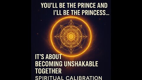 You’ll be the prince and I’ll be the princess…