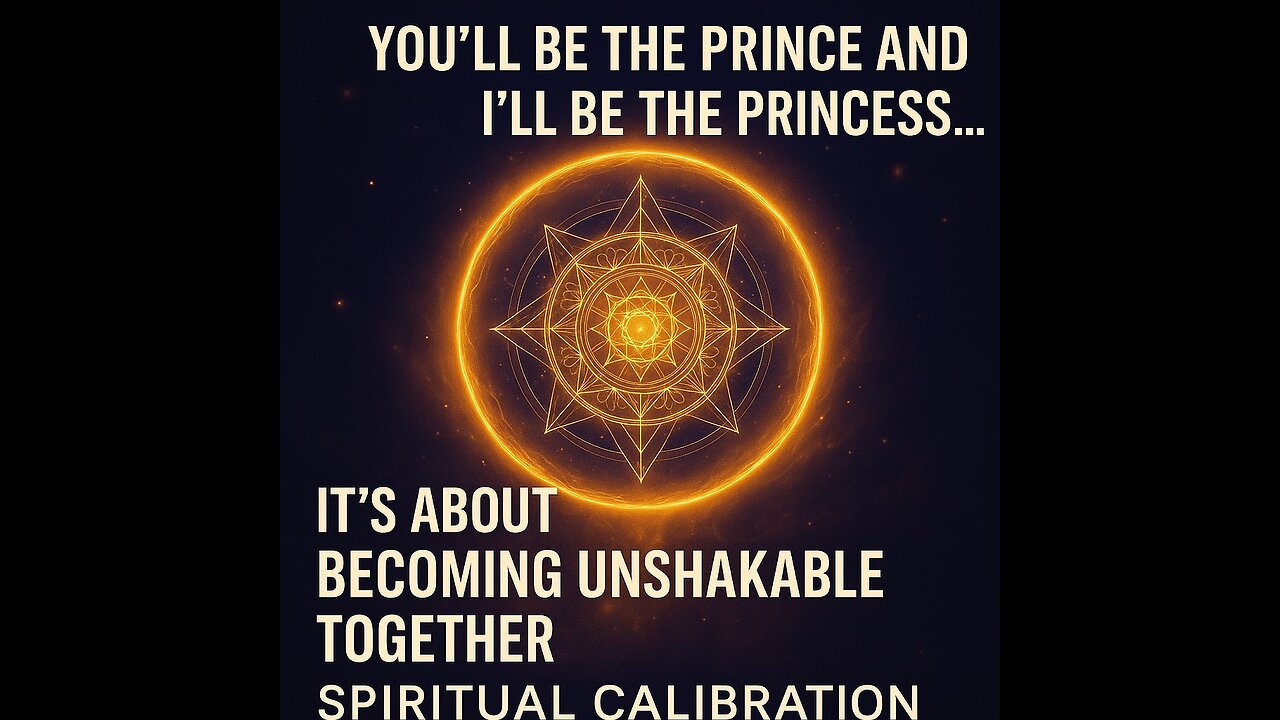 You’ll be the prince and I’ll be the princess…