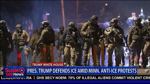 TRUMP DEFENDS ICE AMID MINN. ANTI ICE PROTESTS