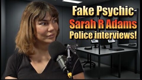 Fake Psychic Sarah R. Adams Police Investigations - Raw Footage