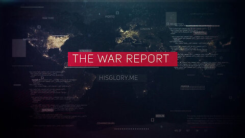 The War Report Episode 311