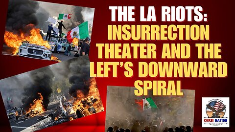 The LA Riots: Insurrection Theater and the Left’s Downward Spiral