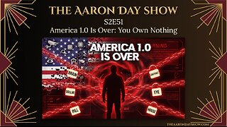 S2E51: America 1.0 Is Over - You Own Nothing (Beta Launch)
