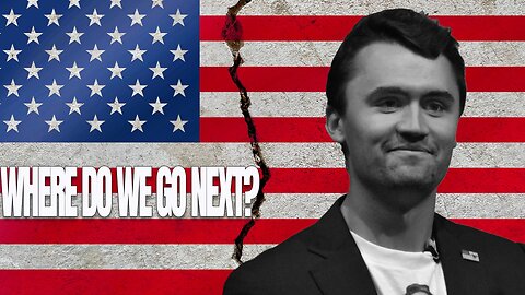 America Can Go One of Two Ways Following Charlie Kirk's Assassination