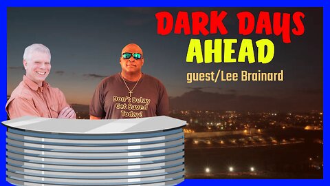 DARK DAYS AHEAD guest/ Lee Brainard