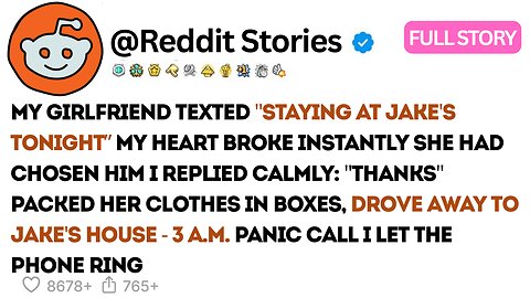 My Girlfriend Texted: “I’ll Be Staying At Jake’s Tonight—Don’t Wait Up. I Responded | Reddit Stories