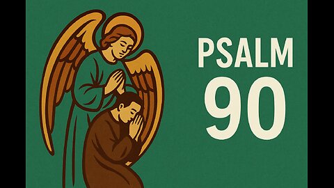 Psalm 90 – “Teach Us to Number Our Days”
