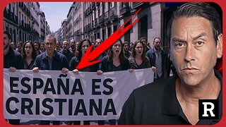 Spain's Christian Uprising is GROWING: Brussels FEARS the Reawakening | Redacted w Clayton Morris