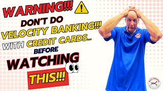 Don't DO Velocity Banking with Credit Cards...UNTIL Watching This!