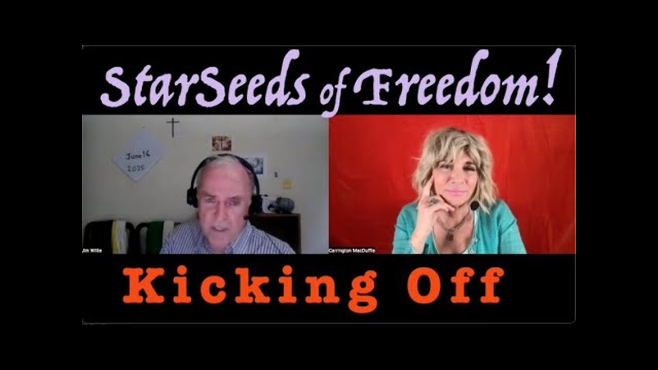 StarSeeds of Freedom! Kicking Off: JIM WILLIE joins Carrington MacDuffie