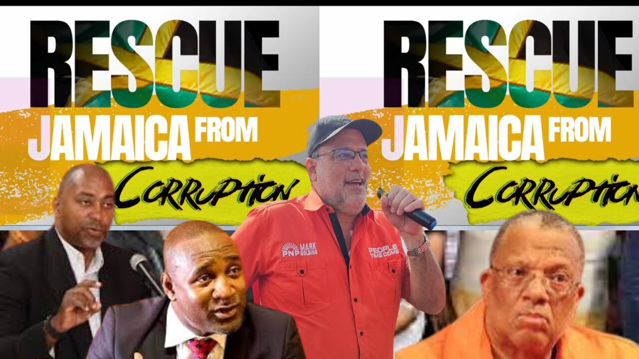 Rescue Jamaica From Corruption |Mark Golding | Peter Phillips |Julian Robinson