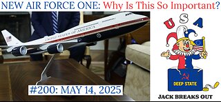 #200: New Air Force One: Why Is This So Important> May 14, 2025