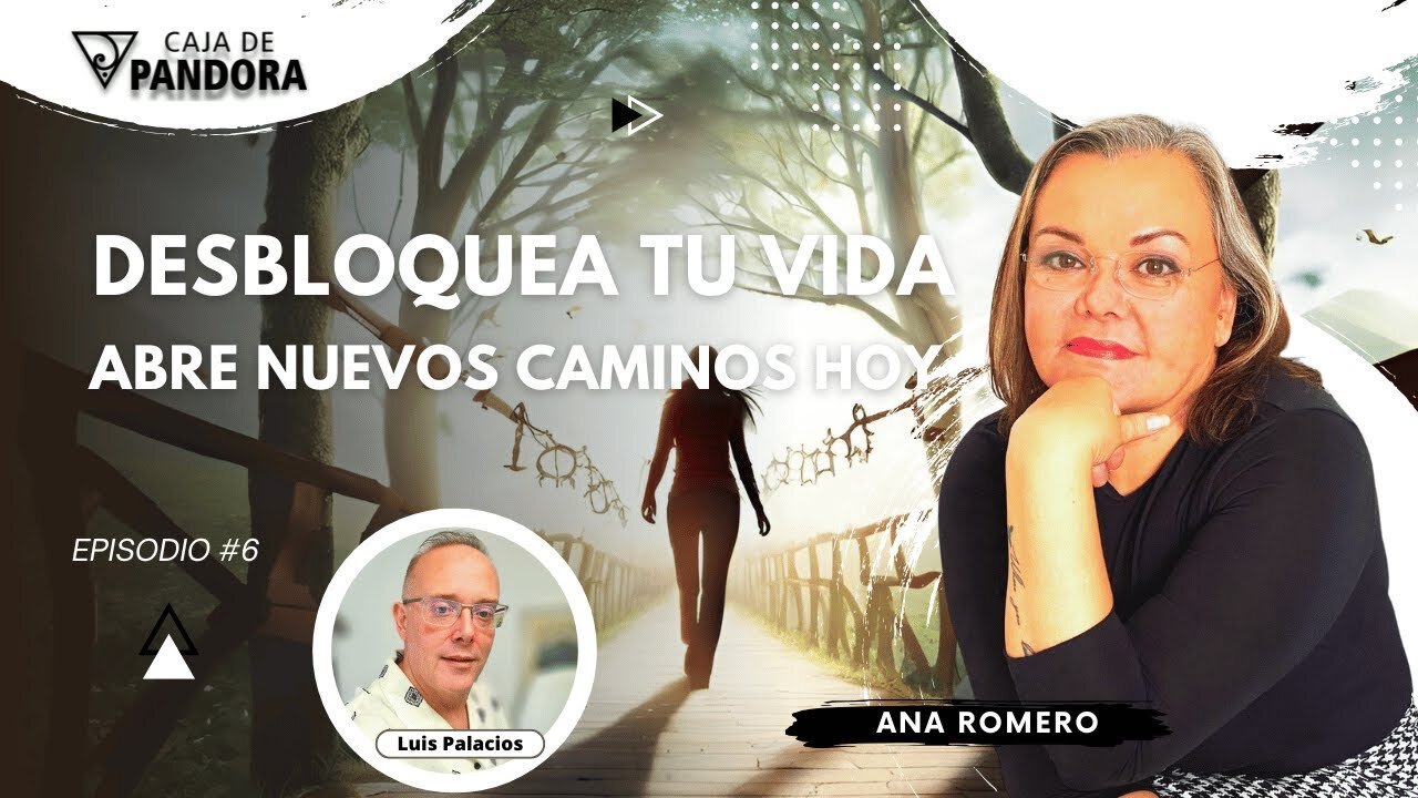 Desbloquea tu Vida: Abre Nuevos Caminos Hoy con Ana Romero