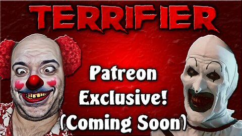 Reacting to the Terrifier movies, Patreon Exclusive! Coming Soon! 🔪