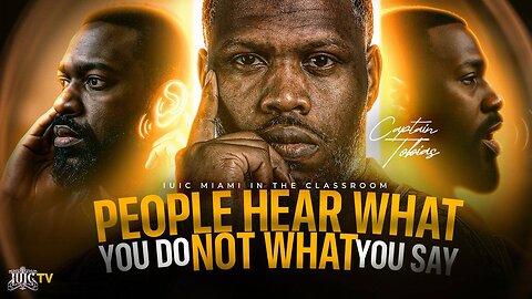 People Hear What You Do, Not What You Say!