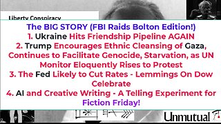 Liberty Conspiracy LIVE 8-22-25 Ukraine Hits Pipeline X3, Trump N' Gaza Slaughter, Fed, AI Fiction?