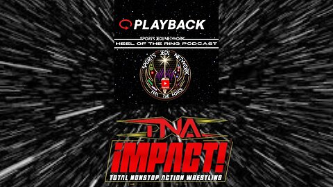 TNA IMPACT ZONE WRESTLING WATCH ALONG LIVE With HEEL OF THE RING PODCAST Live