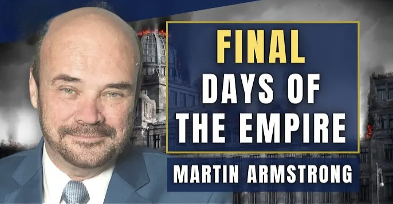 Western Empire Facing Same Collapse as Rome in its Final Days: Martin Armstrong