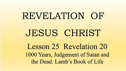 Revelation 20, Lesson 25