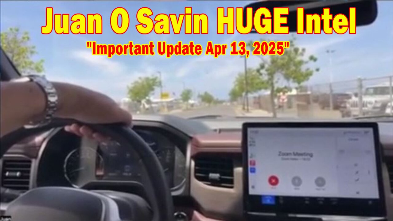 Juan O Savin & David Rodriguez HUGE Intel: "Juan O Savin Important Update Apr 13, 2025"