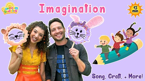 Imagination Song & Craft for Kids 🦁 Creativity with Miss Sunshine 🎨 SunBeam Buddies Toddler Learning